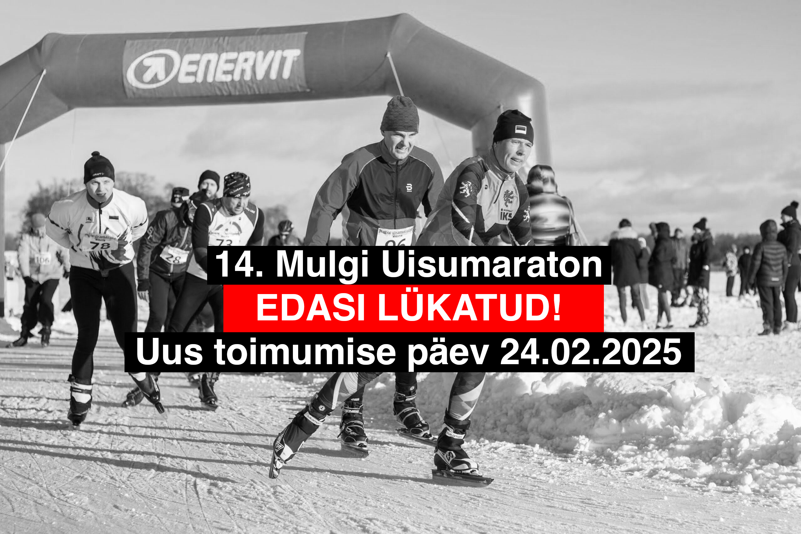 14. Mulgi Uisumaraton lükkub edasi!